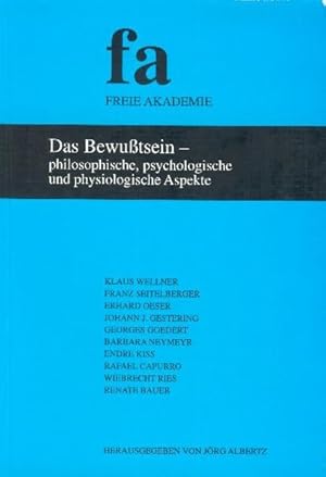 Bild des Verkufers fr Das Bewutsein   philosophische, psychologische und physiologische Aspekte. zum Verkauf von Wissenschaftl. Antiquariat Th. Haker e.K