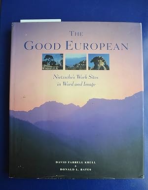 Immagine del venditore per The Good European: Nietzsche's Work Sites in Word and Image venduto da The People's Co-op Bookstore