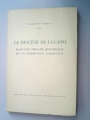 Bild des Verkufers fr Le diocse de Lugano dans son origine historique et sa condition juridique. Discours rectoral prononc le 15 novembre 1947  loccasion de louverture solennelle de lanne acadmique. =Discours universitaires, nouvelle srie No. 10) zum Verkauf von Antiquariat Bookfarm