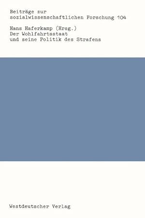 Immagine del venditore per Der Wohlfahrtsstaat und seine Politik des Strafens (Beitrge zur Sozialwissenschaftlichen Forschung) (German Edition) venduto da Gerald Wollermann