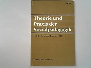 Bild des Verkufers fr Stellung und Aufgaben des Erziehers in der Montessori-Pdagogik. Theorie und Praxis der Sozialpdagogik, Heft 6, November / Dezember 1977. zum Verkauf von Antiquariat Bookfarm