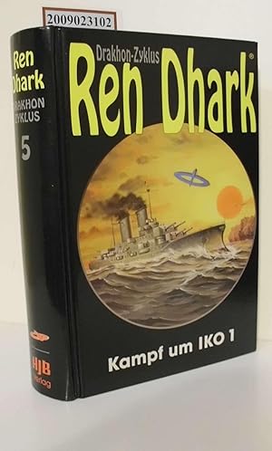 Ren Dhark Teil: Der Drakhon-Zyklus / Bd. 5., Kampf um IKO 1