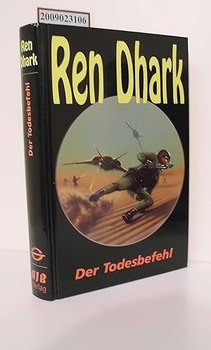 Ren Dhark Teil: Sonderbd. 5., Der Todesbefehl : SF-Roman / von Ewald Fehlau