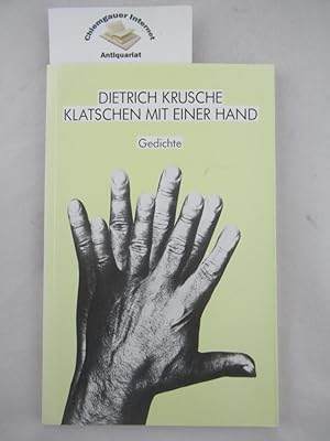 Bild des Verkufers fr Klatschen mit einer Hand : Gedichte. zum Verkauf von Chiemgauer Internet Antiquariat GbR
