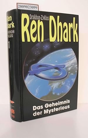 Ren Dhark Teil: Der Drakhon-Zyklus / Bd. 1., Das Geheimnis der Mysterious