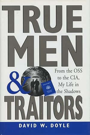 Immagine del venditore per True Men and Traitors: My Life in the CIA venduto da Kenneth A. Himber