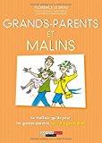 Seller image for Grands-parents Et Malins : Le Meilleur Guide Pour Les Grands-parents Nouvelle Gnration for sale by RECYCLIVRE