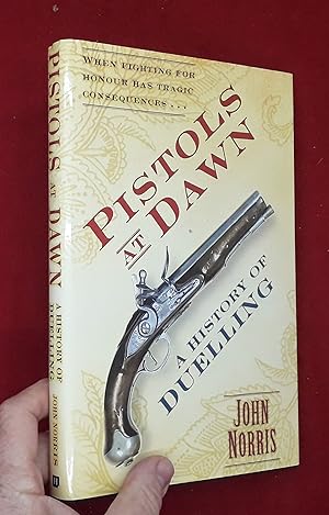 Pistols at Dawn: A History of Duelling