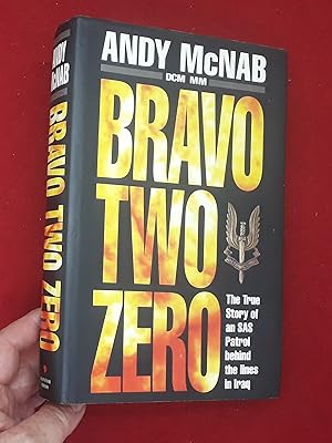 Bravo Two Zero : The True Story Of An Sas Patrol Behiind The Lines In Iraq