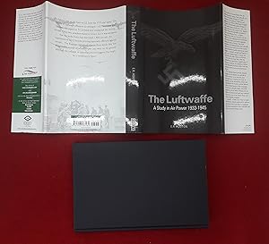 The Luftwaffe : A Study In Air Power 1933 - 1945