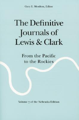 Bild des Verkufers fr The Definitive Journals of Lewis and Clark, Vol 7: From the Pacific to the Rockies (Paperback or Softback) zum Verkauf von BargainBookStores