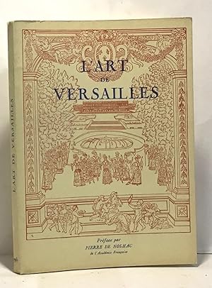 L'art de Versailles et les nouvelles acquisitions du musée - préface de Pierre de Nolhac