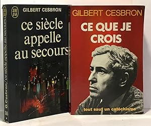 Image du vendeur pour Ce sicle appelle au secours + Ce que je crois --- 2 livres mis en vente par crealivres