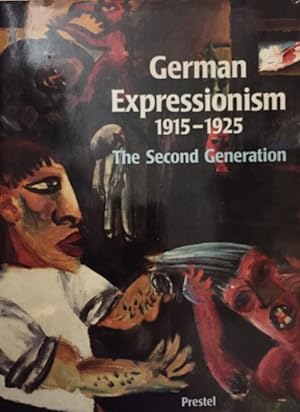 Bild des Verkufers fr German Expressionism 1915-1925. The Second Generation. With essays by Stephanie Barron, Peter W. Guenther, Friedrich Heckmanns, Fritz Lffler, Eberhard Roters, Stephan von Wiese. zum Verkauf von Antiquariat J. Hnteler