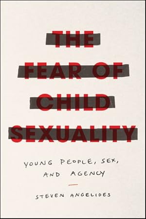Seller image for Fear of Child Sexuality : Young People, Sex, and Agency for sale by GreatBookPrices