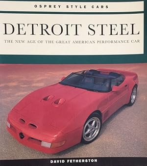 Bild des Verkufers fr Detroit Steel. The New Age of the Great American Performance Car. zum Verkauf von Antiquariat J. Hnteler