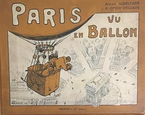 Paris vu en ballon et ses environs. Préface de Georges Cain.