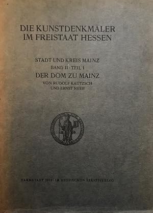 Image du vendeur pour Die Kunstdenkmler im Freistaat Hessen. Stadt und Kreis Mainz. Band II, Teil I: Der Dom zu Mainz. Textband und Tafelmappe. 2 Teile. mis en vente par Antiquariat J. Hnteler