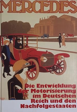 Bild des Verkufers fr Die Entwicklung der Motorisierung im Deutschen Reich und den Nachfolgestaaten. Stuttgarter Tage zur Automobil- und Unternehmensgeschichte. Eine Veranstaltung von Mercedes-Benz-Classic - Das Archiv -. zum Verkauf von Antiquariat J. Hnteler