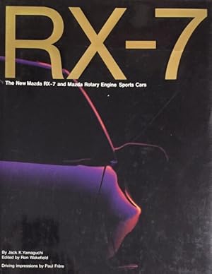 Bild des Verkufers fr RX-7. The New Mazda RX-7 and Mazda Rotary Engine Sports Cars. Edited by Ron Wakefield. zum Verkauf von Antiquariat J. Hnteler