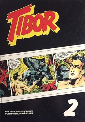 Tibor. Sammlerausgabe Bd.2. Das Buch beinhaltet die TIBOR-Hefte 16-30 aus der Reihe Piccolo-Großb...