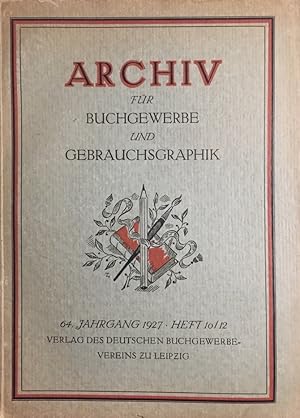 Archiv für Buchgewerbe und Gebrauchsgraphik. 64. Jahrgang 1927, Heft 10/12.