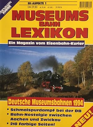 Seller image for Deutsche Museumsbahnen 1994. [MuseumsBahnLexikon. Ein Magazin vom Eisenbahn-Kurier. EK-Aspekte 1). for sale by Antiquariat J. Hnteler