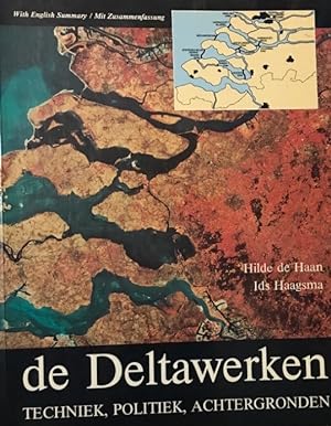 De Deltawerken. Techniek, Politiek, Achtergronden.