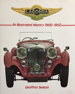 Seller image for Lagonda. An illustrated history 1900-1950. for sale by Antiquariat J. Hnteler