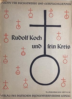 Rudolf Koch und sein Kreis. [Archiv für Buchgewerbe und Gebrauchsgraphik. 70. Jahrgang 1933. Heft...