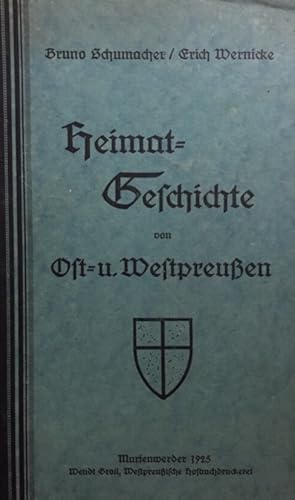 Heimat-Geschichte von Ost- und Westpreußen. Unter Mitarbeit von Hans Bittner, Franz Buchholz, Joh...