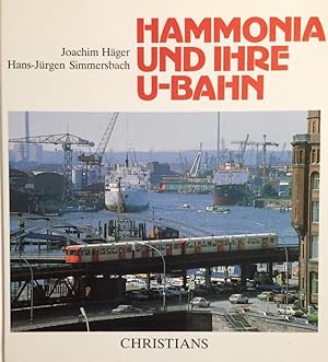 Bild des Verkufers fr Hammonia und Ihre U-Bahn. 75 Jahre Hamburger Hochbahn. Mit einern kleinen Chronik. zum Verkauf von Antiquariat J. Hnteler