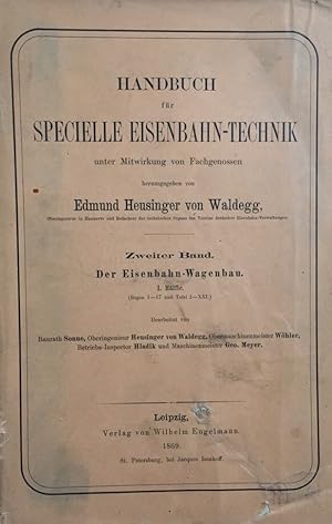 Bild des Verkufers fr Handbuch fr Specielle Eisenbahn-Technik. Band 2: Der Eisenbahn-Wagenbau in seinem ganzen Umfange. 1. [und 2.] Hlfte. 2 Bnde. zum Verkauf von Antiquariat J. Hnteler