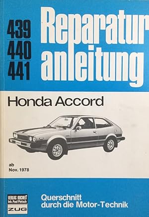 Honda Accord. Reparaturanleitung 439/440/441 ab Nov.1978
