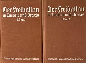 Der Freiballon in Theorie und Praxis. 2 Bände.
