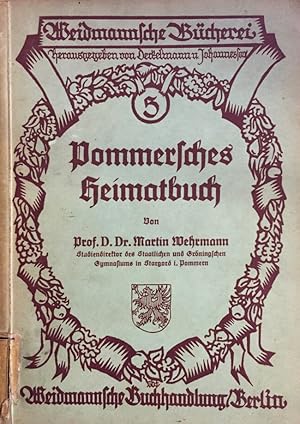 Pommersches Heimatbuch. [Weidmannsche Bücherei 5].