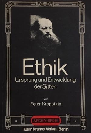 Ethik. Ursprung und Entwicklung der Sitten.