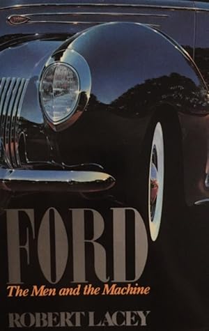 Ford. The Men and the Machine.