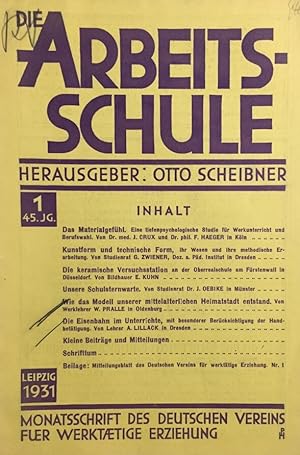 Die Arbeitsschule. Monatsschrift des Deutschen Vereins für werktätige Erziehung. 45. Jahrgang, Nr...