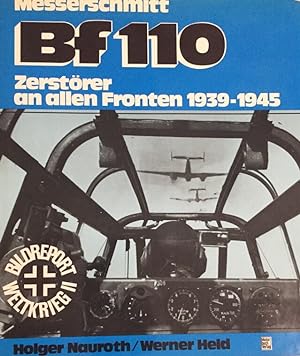 Messerschmitt Bf 110-Zerstörer an allen Fronte 1939-1945.