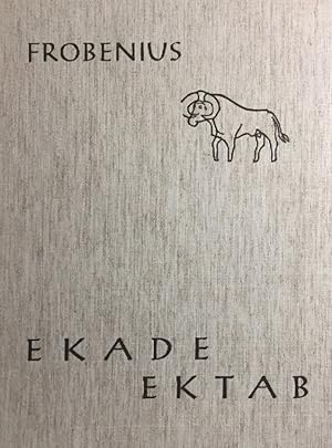 Ekade Ektab. Die Felsbilder Fezzans. Ergebnisse der DIAFE X. (X. Deutsch-Innerafrikanische Forsch...