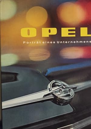 Opel - Porträt eines Automobilunternehmens. Inhalt und Gestaltung: K. H. Mai. Idee und Text: Olaf...