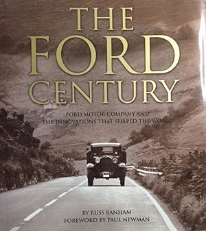 Bild des Verkufers fr The Ford Century. Ford Motor Company and the Innovations that Shaped the World. Foreword by Paul Newman. zum Verkauf von Antiquariat J. Hnteler