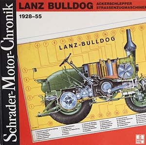 Lanz Bulldog. Ackerschlepper Straßenzugmaschinen 1928-55 Schrader- Motor-Chronik.