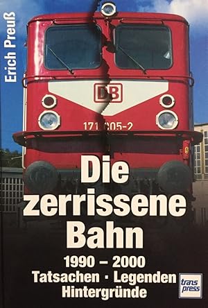 Seller image for Die zerrissene Bahn. 1990 - 2000. Tatsachen - Legenden - Hintergrnde. for sale by Antiquariat J. Hnteler