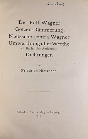 Bild des Verkufers fr Der Fall Wagner. Gtzen-Dmmerung. Nietzsche contra Wagner. Umwerthung aller Werthe (I. Buch: Der Antichrist). Dichtungen. (Nietzsche`s Werke. Erste Abtheilung. Band VIII). zum Verkauf von Antiquariat J. Hnteler