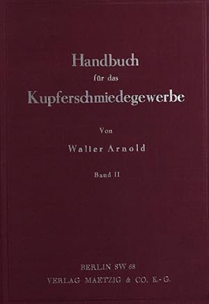 Handbuch für das Kupferschmiedegewerbe. Band II.