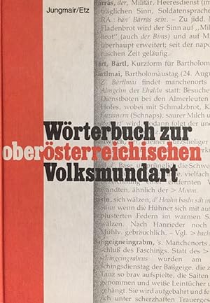 Wörterbuch zur oberösterreichischen Volksmundart. Gesammelt von Otto Jungmair, bearbeitet von Alb...