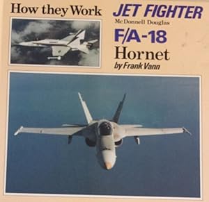 Image du vendeur pour How they Work. Jet Fighter F/A-18 Mc Donnell Douglas Hornet. mis en vente par Antiquariat J. Hnteler