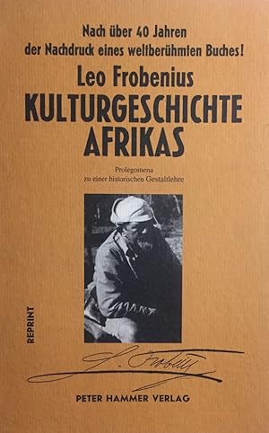 Kulturgeschichte Afrikas. Prolegomena zu einer historischen Gestaltlehre. Mit einem Bilderanhang.